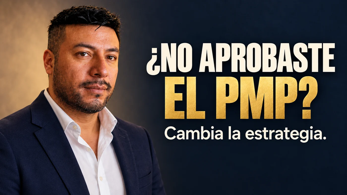 No aprobé el PMP: tu siguiente intento empieza aquí, con Giancarlo Buendia
