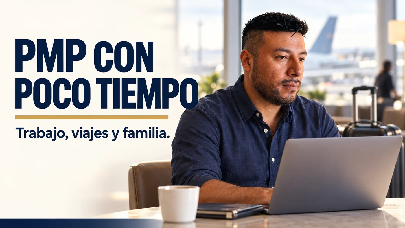 PMP con poco tiempo: trabajo, viajes y familia
