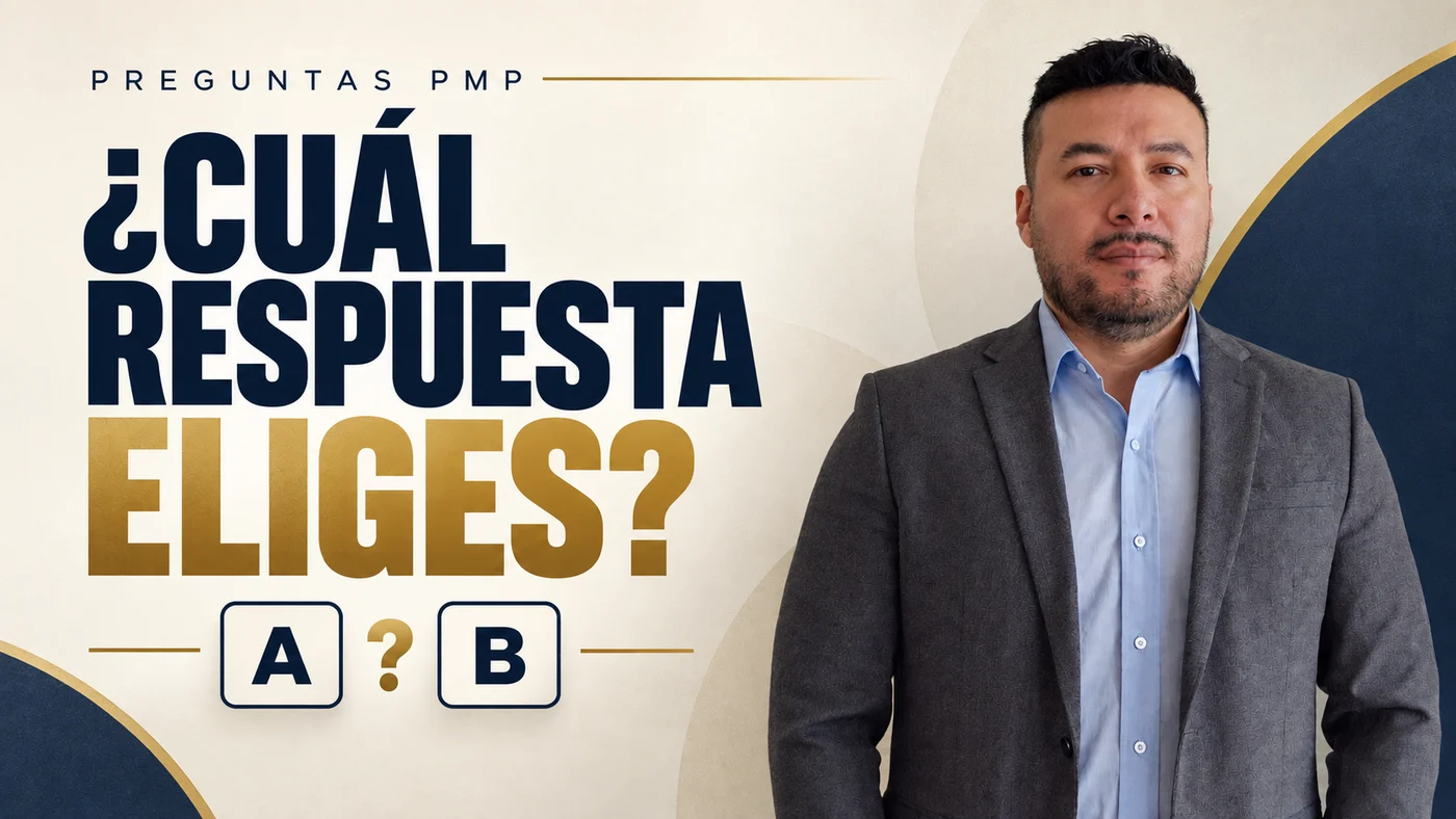 ¿Cuál respuesta eliges? Preguntas situacionales del PMP